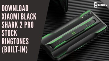 Download Xiaomi Black Shark 2 Pro Stock Ringtones (Built-In)