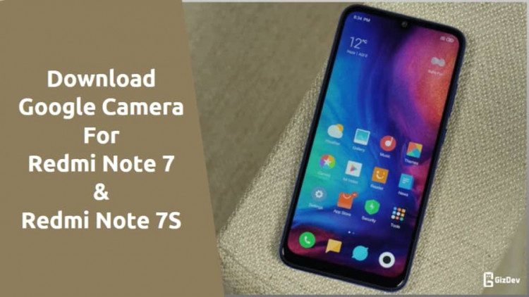 Google Camera 6.1 For Redmi Note 7 & 7S