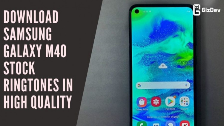 Download Samsung Galaxy M40 Stock Ringtones In High Quality
