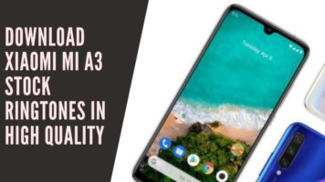 Download Xiaomi Mi A3 Stock Ringtones In High Quality