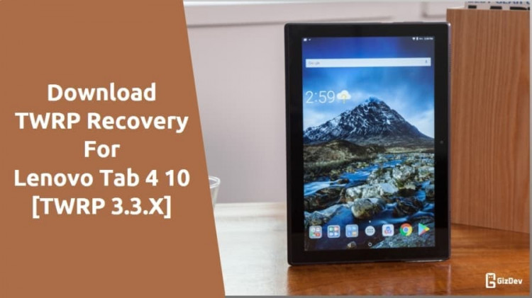 TWRP Recovery For Lenovo Tab 4 10