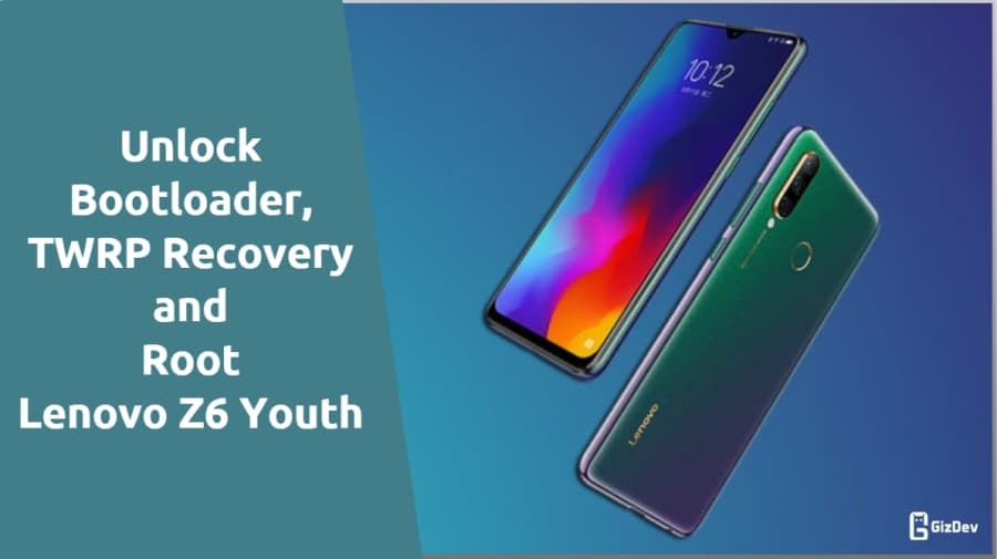 TWRP & Root Lenovo Z6 Youth