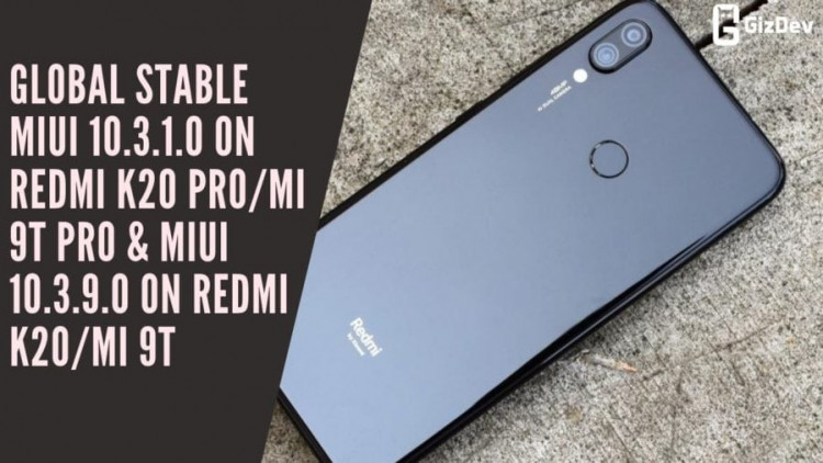 Download Global Stable MIUI 10.3.1.0 On Redmi K20 ProMI 9T Pro