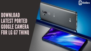 Download Latest Ported Google Camera For LG G7 ThinQ