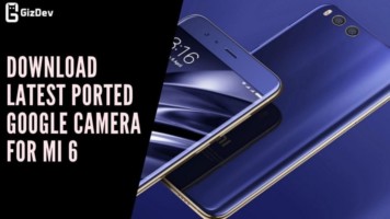 Download Latest Ported Google Camera For MI 6