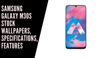 Samsung Galaxy M30S Stock Wallpapers, Specifications, Features