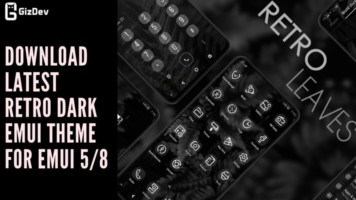 Download Latest Retro Dark EMUI Theme for EMUI 58