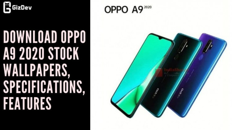 Download OPPO A9 2020 Stock Wallpapers, Specifications, Features