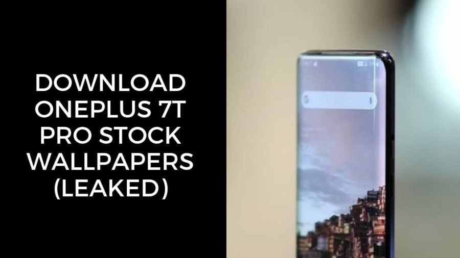Download OnePlus 7T Pro Stock Wallpapers (Leaked) Download OnePlus 7T Pro Stock Wallpapers (Leaked)