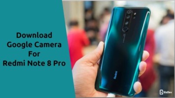 Google Camera For Redmi Note 8 Pro