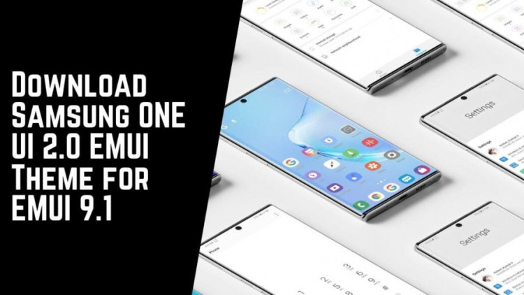 Download Samsung ONE UI 2.0 EMUI Theme for EMUI 9.1