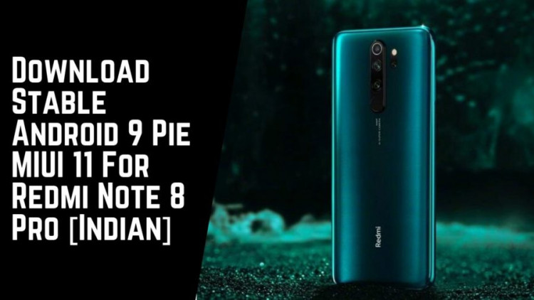 Download Stable Android 9 Pie MIUI 11 For Redmi Note 8 Pro [Indian]