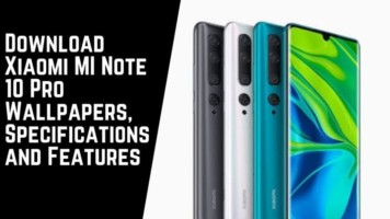 Download Xiaomi MI Note 10 Pro Wallpapers, Specifications and Features