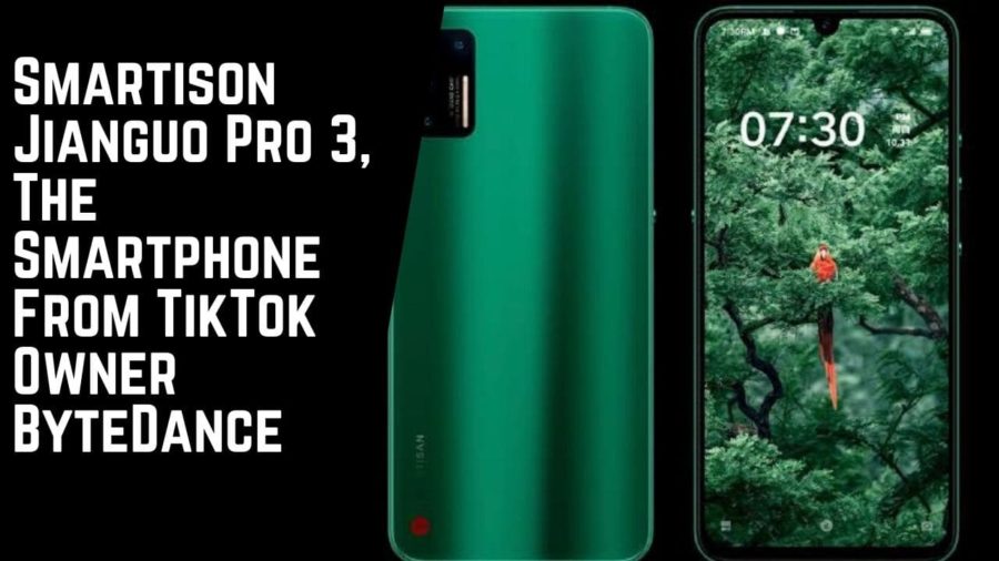 Smartison Jianguo Pro 3, The Smartphone From TikTok Owner ByteDance