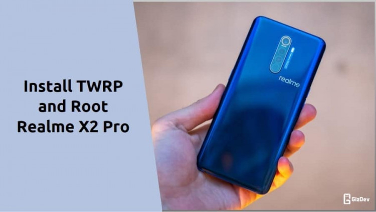TWRP and Root Realme X2 Pro