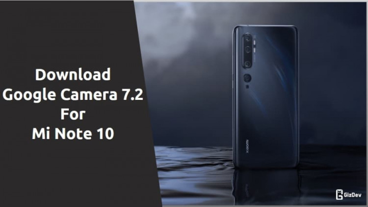 Google Camera For Mi Note 10