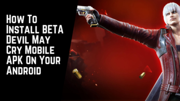 How To Install BETA Devil May Cry Mobile APK On Your Android