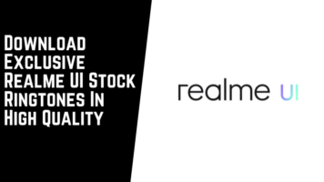 Download Exclusive Realme UI Stock Ringtones In High Quality