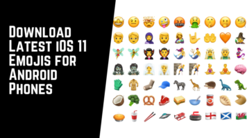 Download Latest iOS 11 Emojis for Android Phones