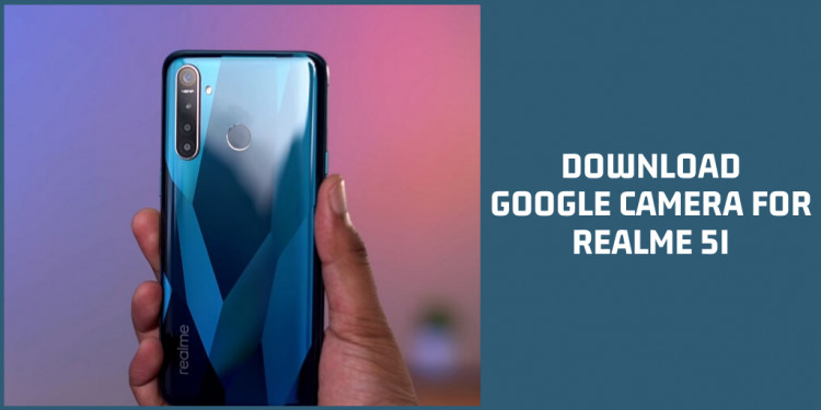 Google Camera for Realme 5i