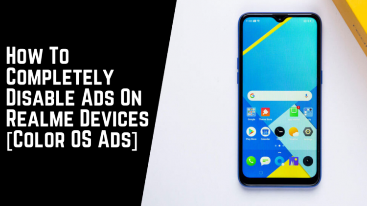 How To Completely Disable Ads On Realme Devices [Color OS Ads]