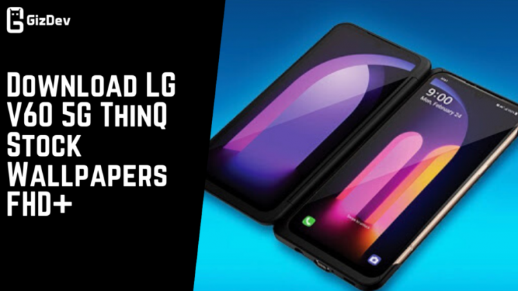 Download LG V60 5G ThinQ Stock Wallpapers FHD+