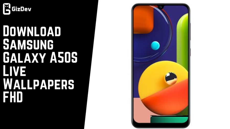 Download Samsung Galaxy A50S Live Wallpapers FHD