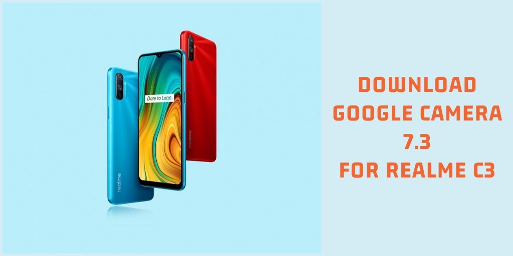 Google Camera 7.3 for Realme C3