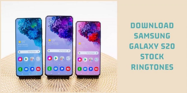 Samsung Galaxy S20 Stock Ringtones