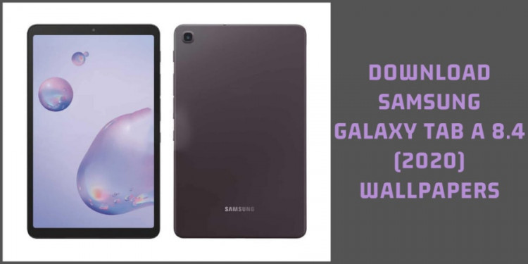 Samsung Galaxy Tab A 8.4 (2020) Stock Wallpapers