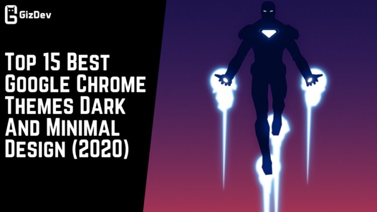 Top 15 Best Google Chrome Themes Dark And Minimal Design (2020)