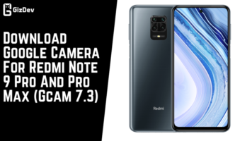 Download Google Camera For Redmi Note 9 Pro And Pro Max (Gcam 7.3)