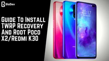 Guide To Install TWRP Recovery And Root Poco X2Redmi K30