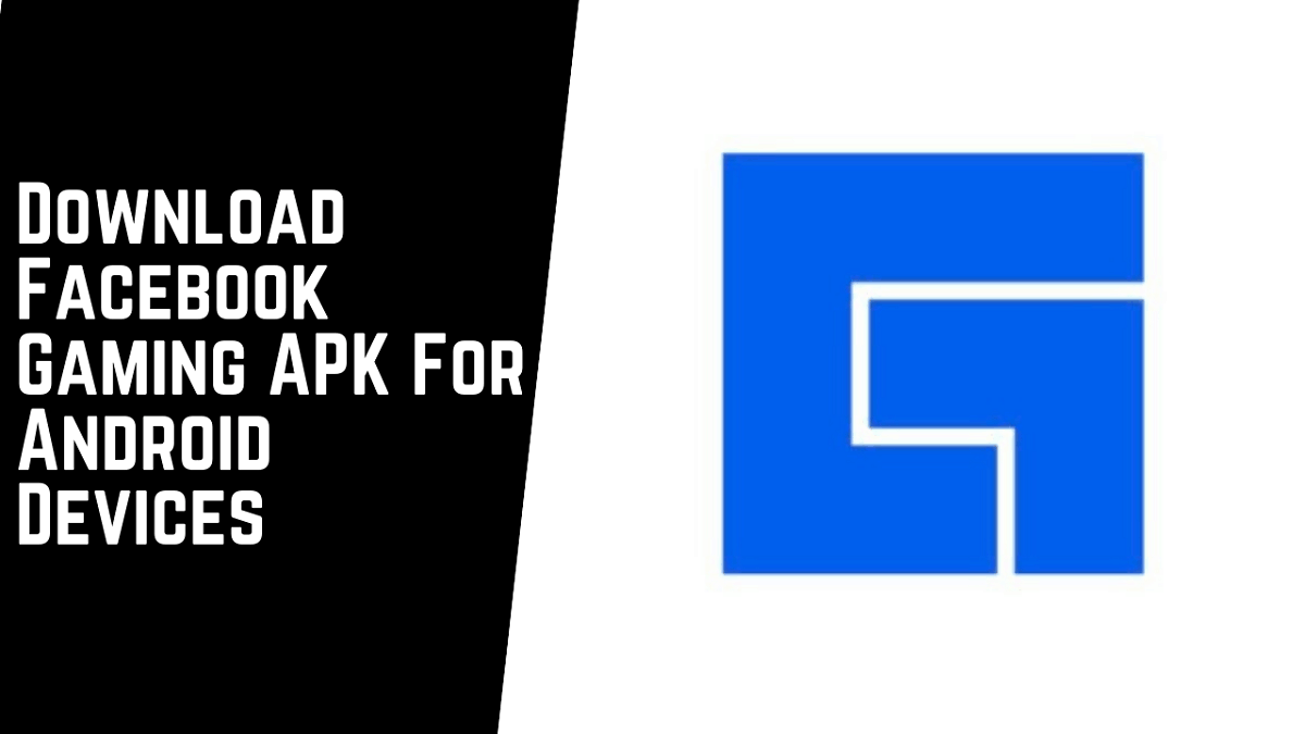 Download Facebook Gaming APK For Android Devices