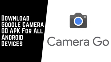 Download Google Camera GO APK For All Android Devices