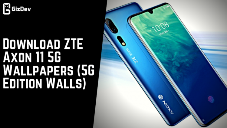 Download ZTE Axon 11 5G Wallpapers (5G Edition Walls)