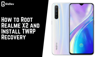 How to Root Realme X2 and Install TWRP Recovery