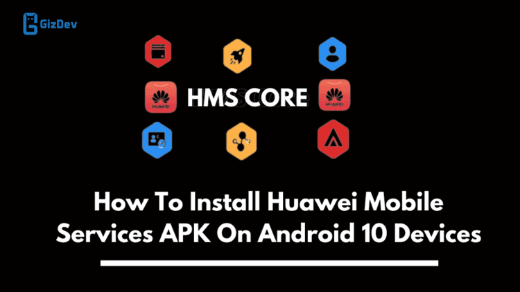 Huawei Mobile Services APK On Android 10