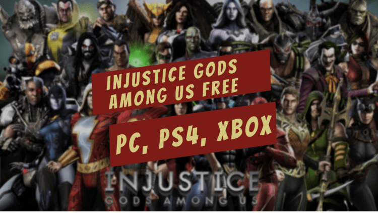 Get Injustice Gods Among Us Free On PC, PS4, and XBOX