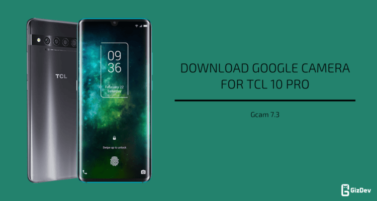 Google Camera For TCL 10 Pro