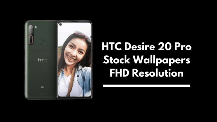 HTC Desire 20 Pro Stock Wallpapers, HTC Desire 20 Pro Wallpapers