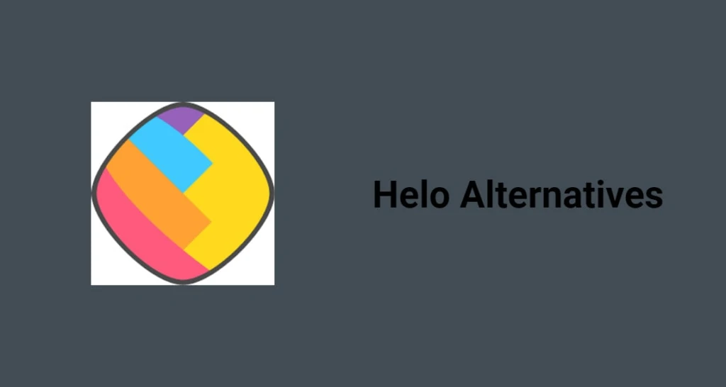 Helo Alternatives