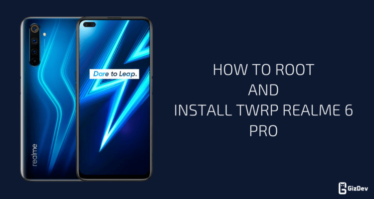 Root Realme 6 Pro and Install TWRP Recovery