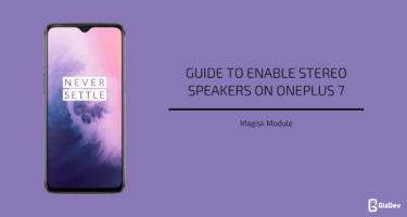 Enable Stereo Speakers On OnePlus 7