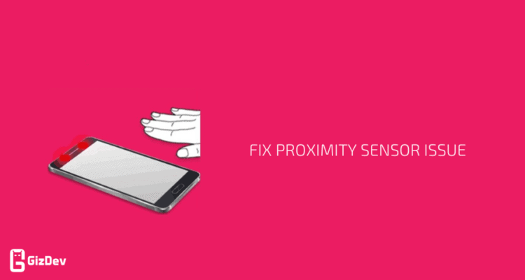 How to Fix Proximity Sensor issue