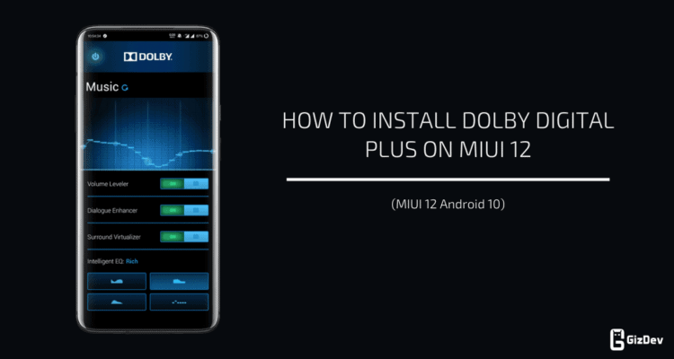 Install Dolby Digital Plus On MIUI 12 Android 10