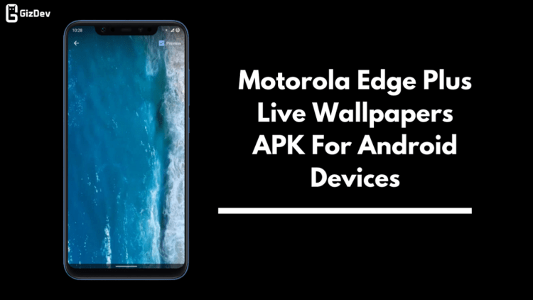 Motorola Edge Plus Live Wallpapers APK