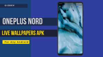 OnePlus Nord Live Wallpapers APK For Any Android