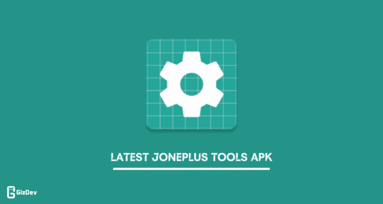 Latest jOnePlus Tools APK for OnePlus