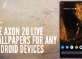 Download ZTE Axon 20 Live Wallpapers For Any Android Devices